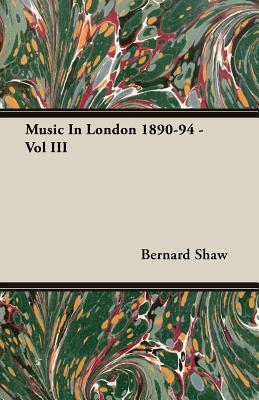 Music In London 1890-94 - Vol III