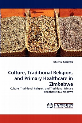 غلاف كتاب Culture, Traditional Religion, and Primary Healthcare in Zimbabwe