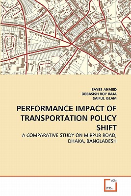 PERFORMANCE IMPACT OF TRANSPORTATION POLICY SHIFT