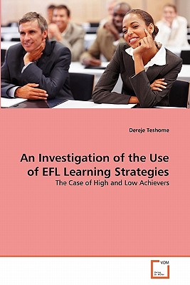 An Investigation of the Use of EFL Learning Strategies