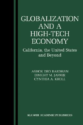 Globalization and a High-Tech Economy : California, the United States and Beyond