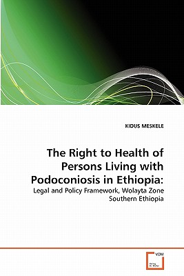 The Right to Health of Persons Living with Podoconiosis in Ethiopia:
