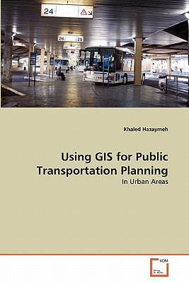 غلاف كتاب Using GIS for Public Transportation Planning