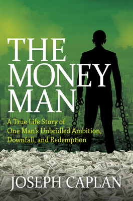 Money Man: A True Life Story of One Man