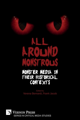 غلاف كتاب All Around Monstrous: Monster Media in Their Historical Contexts