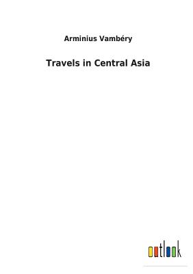 Travels in Central Asia