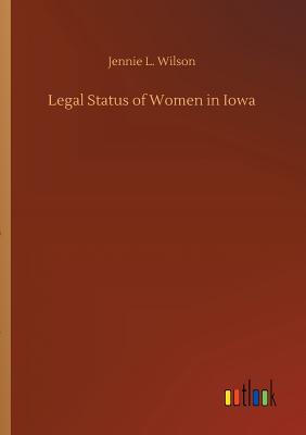 غلاف كتاب Legal Status of Women in Iowa