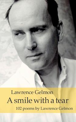 غلاف كتاب A smile with a tear:102 poems by Lawrence Gelmon