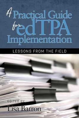 غلاف كتاب A Practical Guide for edTPA Implementation: Lessons From the Field