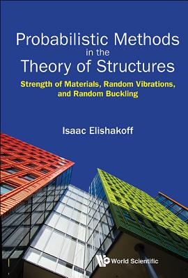 PROBABILISTIC METHODS IN THE THEORY OF STRUCTURES