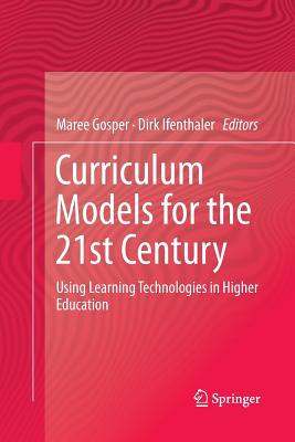 غلاف كتاب Curriculum Models for the 21st Century : Using Learning Technologies in Higher Education