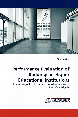 Performance Evaluation of Buildings in Higher Educational Institutions