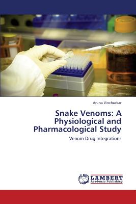 Snake Venoms: A Physiological and Pharmacological Study