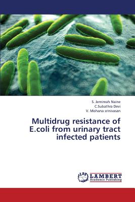 Multidrug Resistance of E.Coli from Urinary Tract Infected Patients