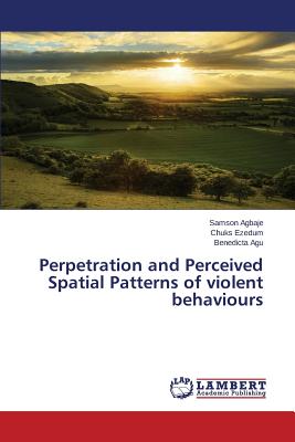 غلاف كتاب Perpetration and Perceived Spatial Patterns of violent behaviours