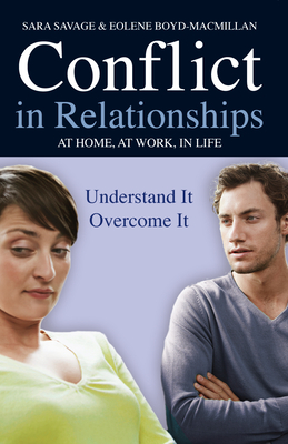 Conflict in Relationships: Understand It, Overcome It