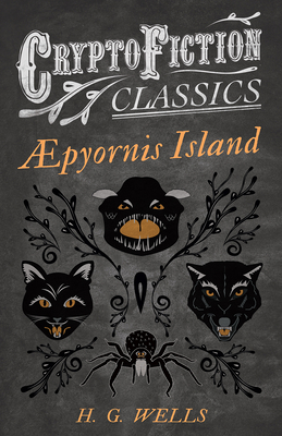 ؟pyornis Island (Cryptofiction Classics - Weird Tales of Strange Creatures)