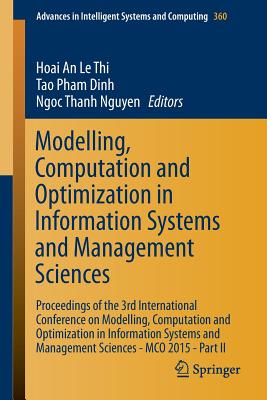 Modelling, Computation and Optimization in Information Systems and Management Sciences : Proceedings of the 3rd International Conference on Modelling,