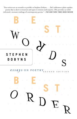 غلاف كتاب Best Words, Best Order, 2nd Edition: Essays on Poetry