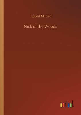 Nick of the Woods