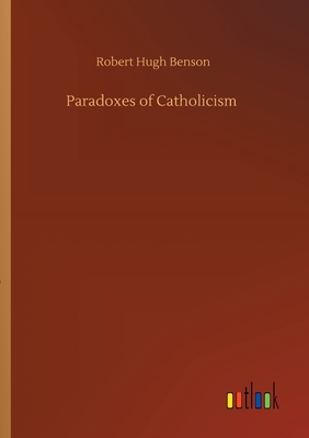 Paradoxes of Catholicism