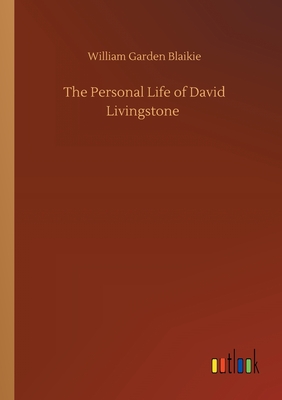 The Personal Life of David Livingstone