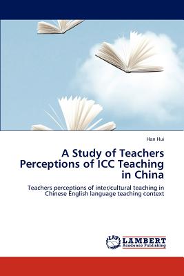 غلاف كتاب A Study of Teachers Perceptions of ICC Teaching in China