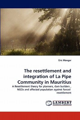 غلاف كتاب The resettlement and integration of La Pipe Community in Mauritius