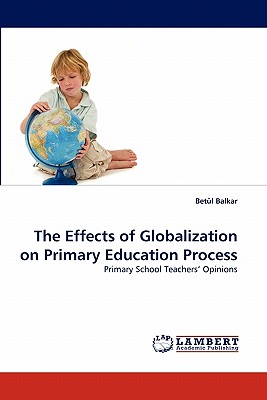 غلاف كتاب The Effects of Globalization on Primary Education Process