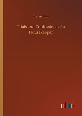 Trials and Confessions of a Housekeeper