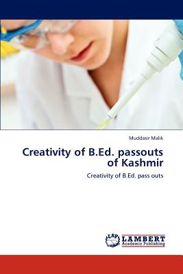 غلاف كتاب Creativity of B.Ed. passouts of Kashmir