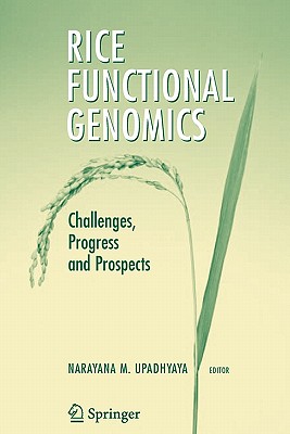 Rice Functional Genomics : Challenges, Progress and Prospects