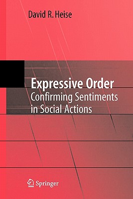 Expressive Order : Confirming Sentiments in Social Actions