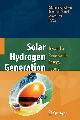 Solar Hydrogen Generation : Toward a Renewable Energy Future