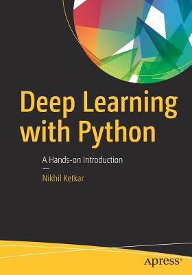 Deep Learning with Python : A Hands-on Introduction