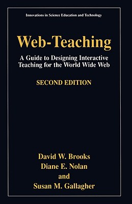 Web-Teaching : A Guide to Designing Interactive Teaching for the World Wide Web