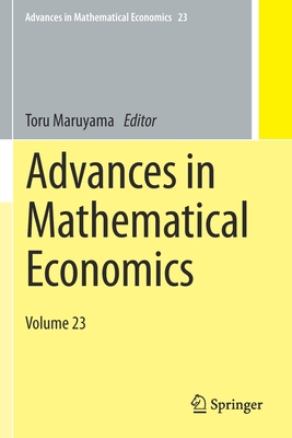 Advances in Mathematical Economics : Volume 23
