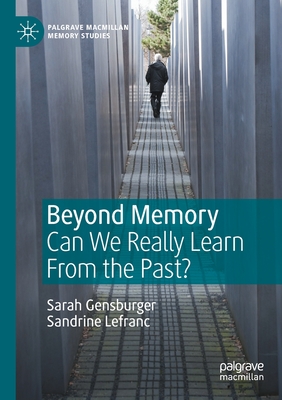 Beyond Memory : Can We Really Learn From the Past?