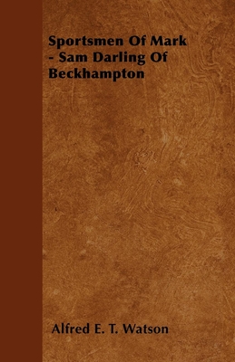 Sportsmen Of Mark - Sam Darling Of Beckhampton