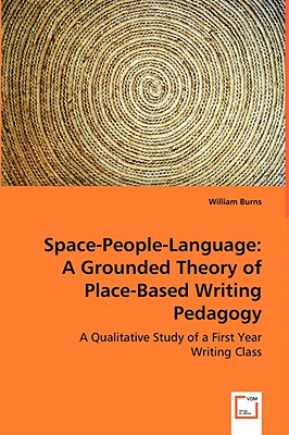 Space-People-Language: A Grounded Theory of Place-Based Writing Pedagogy