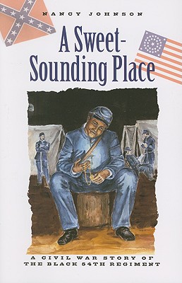 A Sweet-Sounding Place: A Civil War Story