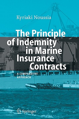 The Principle of Indemnity in Marine Insurance Contracts : A Comparative Approach