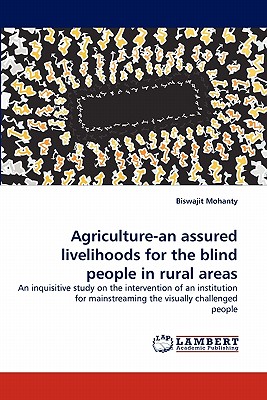 غلاف كتاب Agriculture-an assured livelihoods for the blind people in rural areas