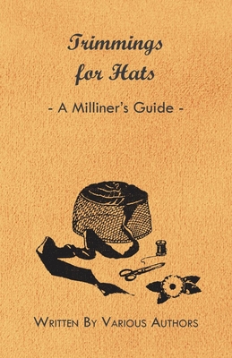 Trimmings for Hats - A Milliner