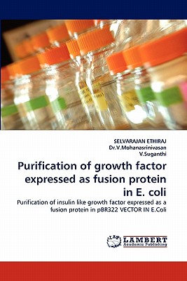 Purification of Growth Factor Expressed as Fusion Protein in E. Coli