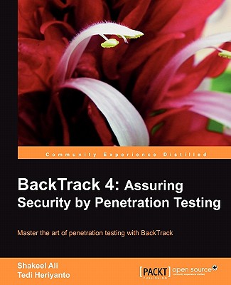 Backtrack 4: Assuring Security by Penetration Testing