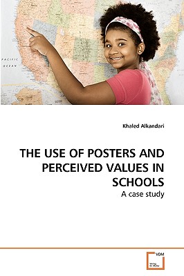 غلاف كتاب THE USE OF POSTERS AND PERCEIVED VALUES IN SCHOOLS