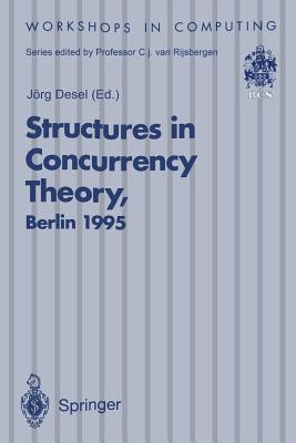 Structures in Concurrency Theory : Proceedings of the International Workshop on Structures in Concurrency Theory (STRICT), Berlin, 11-13 May 1995