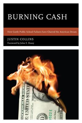 Burning Cash: How Costly Public School Failures have Charred the American Dream