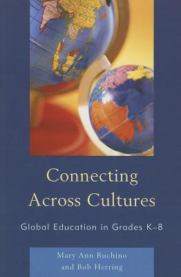 غلاف كتاب Connecting Across Cultures: Global Education in Grades K-8